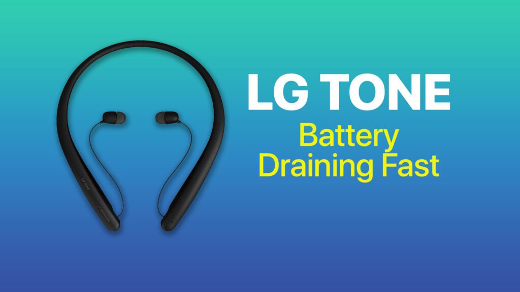LG TONE Style HBS-SL5 Battery Draining Fast