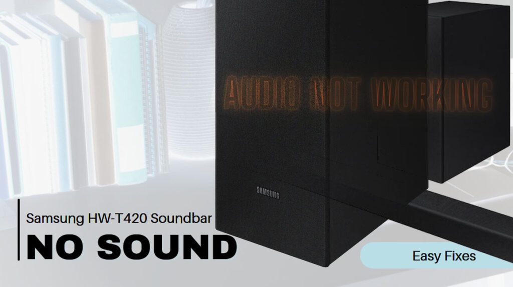 Samsung HW-T420 Soundbar no sound