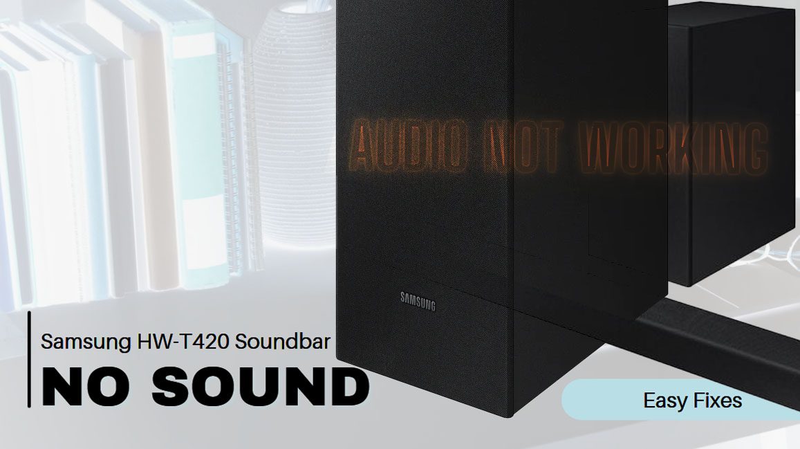 Samsung HW T420 Soundbar No Sound Problem