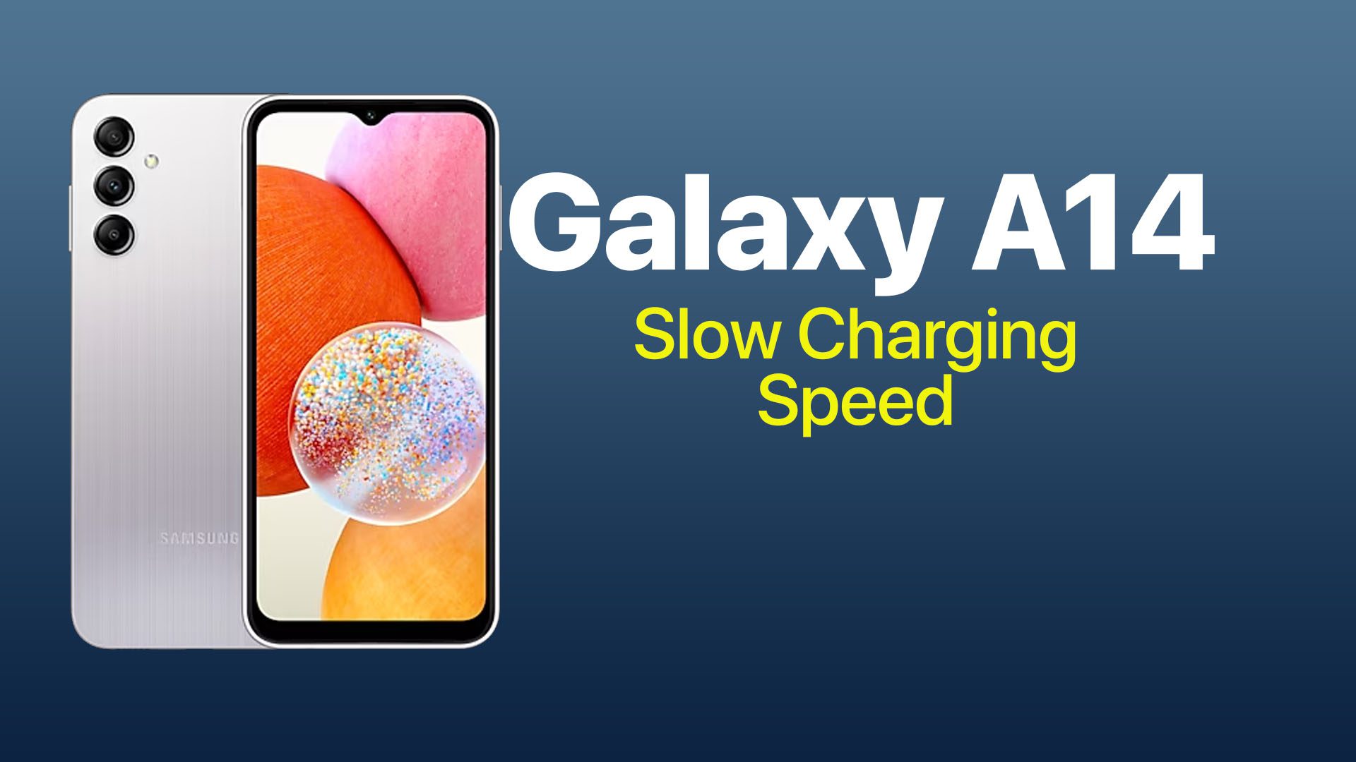 galaxy a14 slow charging speed