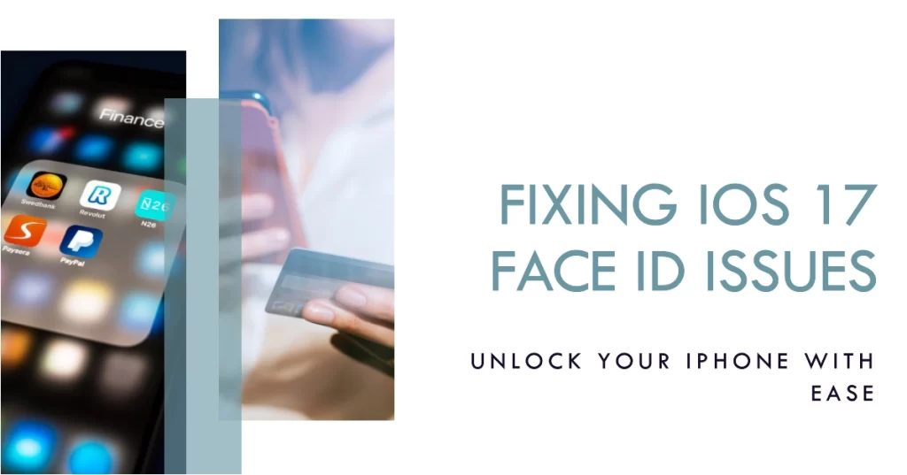 Fix iOS 17 Face ID issues on iPhone