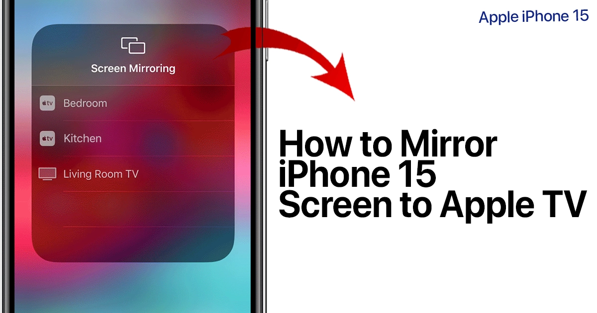 How to Mirror iPhone 15 to Apple TV