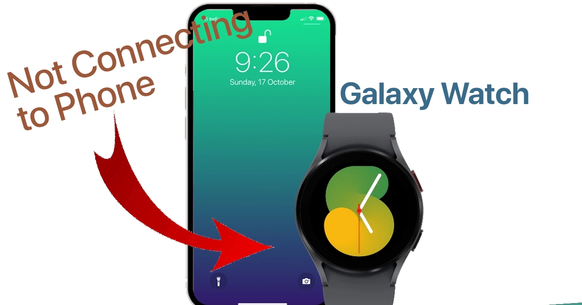 Howto Fix Galaxy Watch not connecting to phone