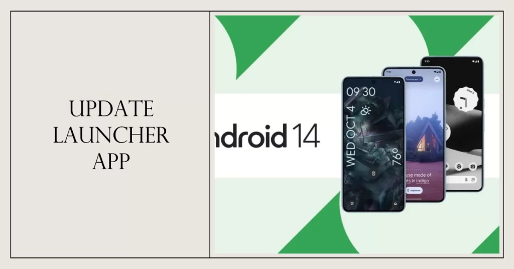 Update Android 14 Launcher App