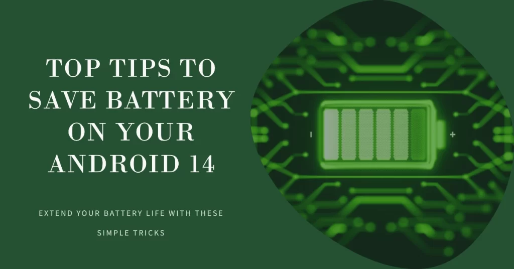 fix battery draining issues in Android 14