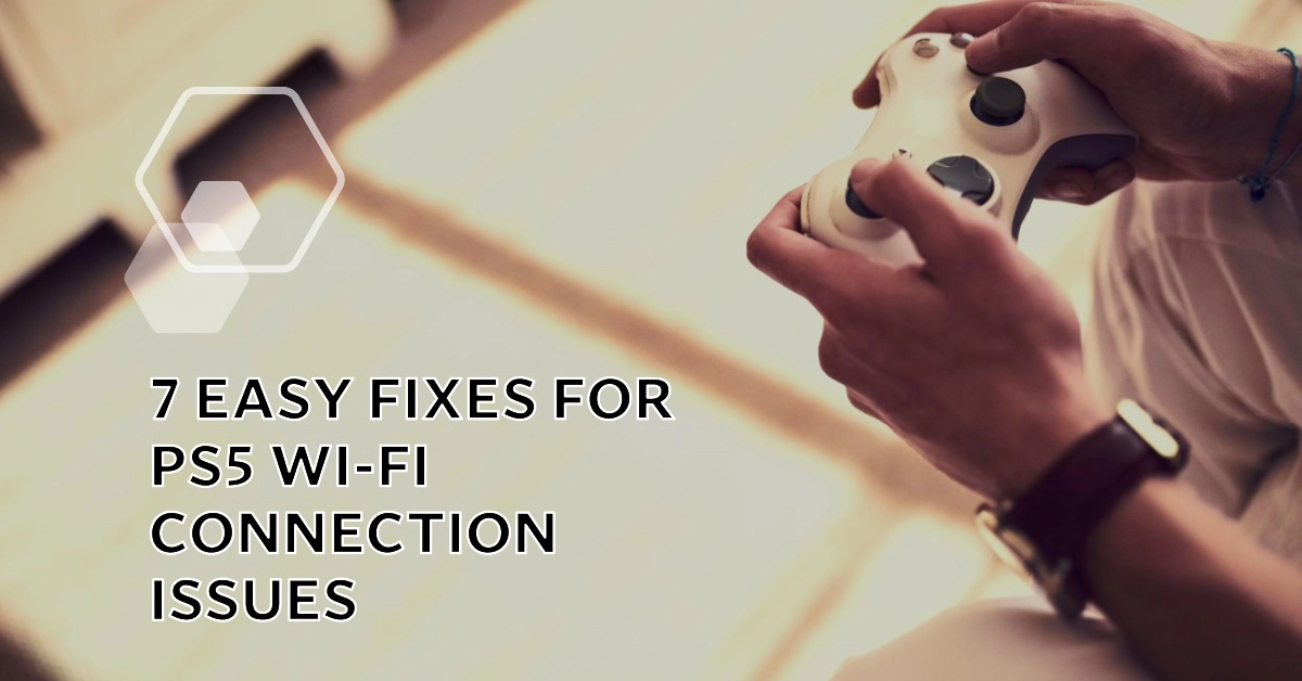 Can't Connect Your PS5 to Wi-Fi? Try These 7 Easy Fixes