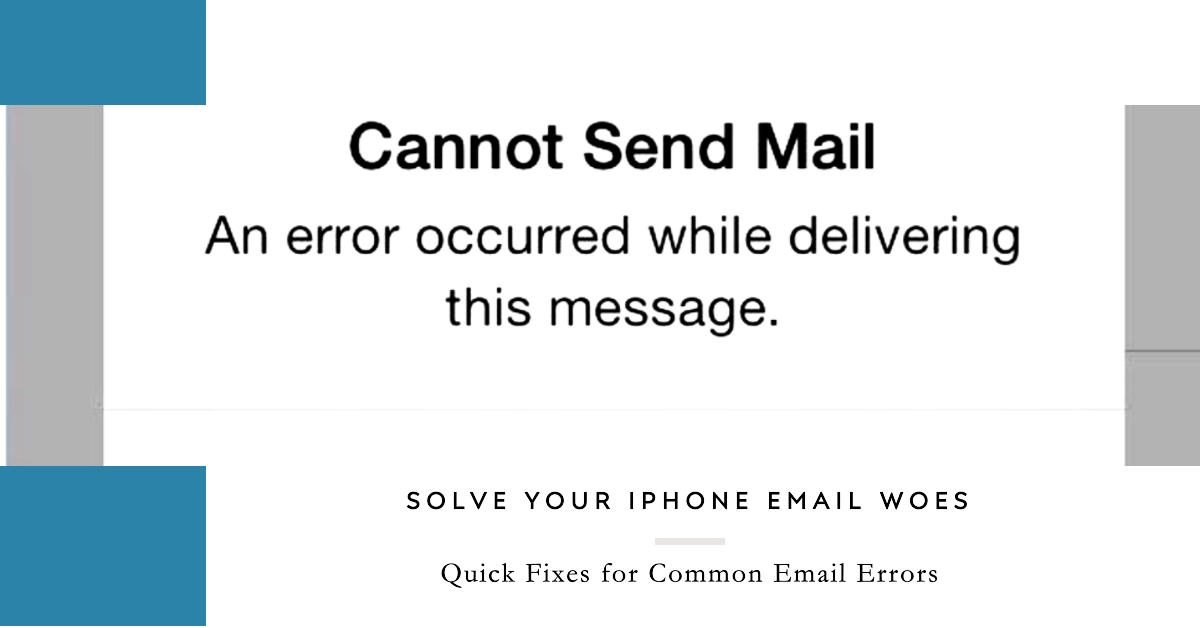 Common Email Problems/Errors on iPhone and How to Fix Them