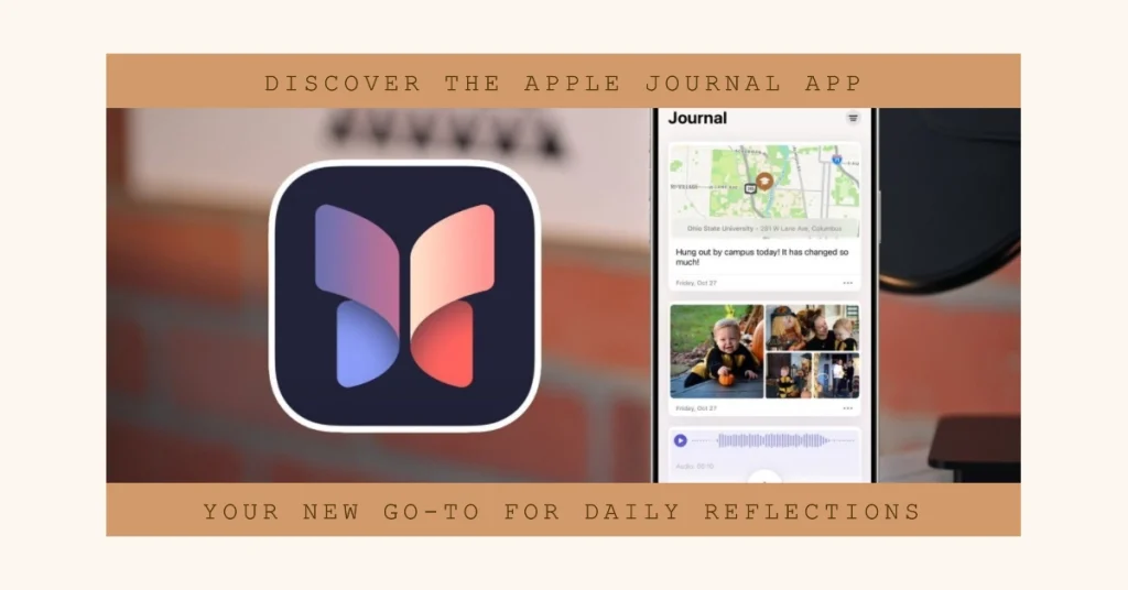 Apple Journal App: What It Is and How It Works