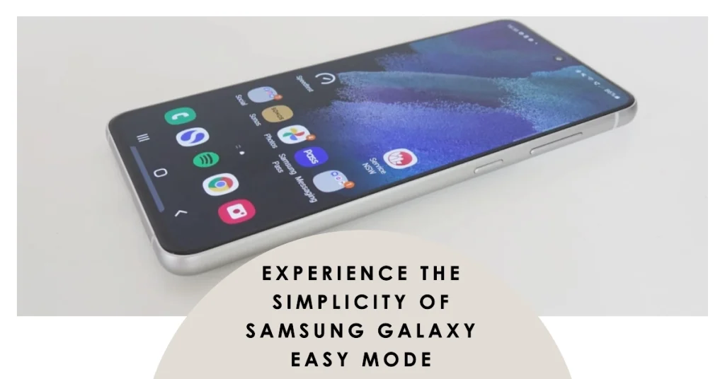 Samsung Galaxy Easy Mode: A Simplified Interface for Enhanced Usability