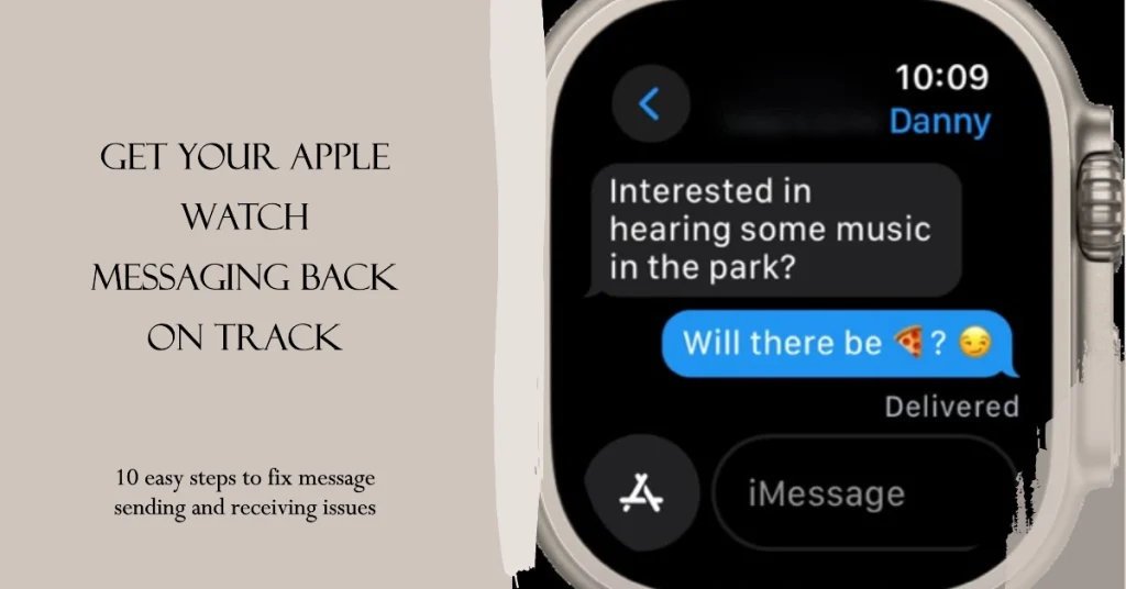 Can't Send or Receive Messages on Your Apple Watch? Here's How to Fix It (In 10 Steps or Less!)