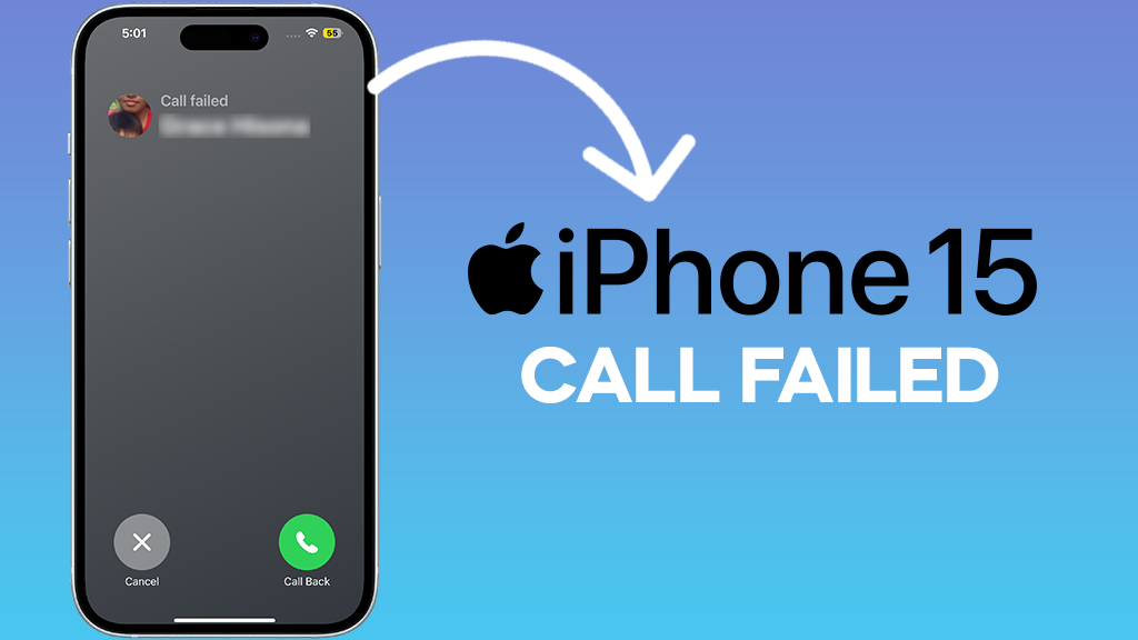 How to Fix A Call Failed Error on iPhone 15