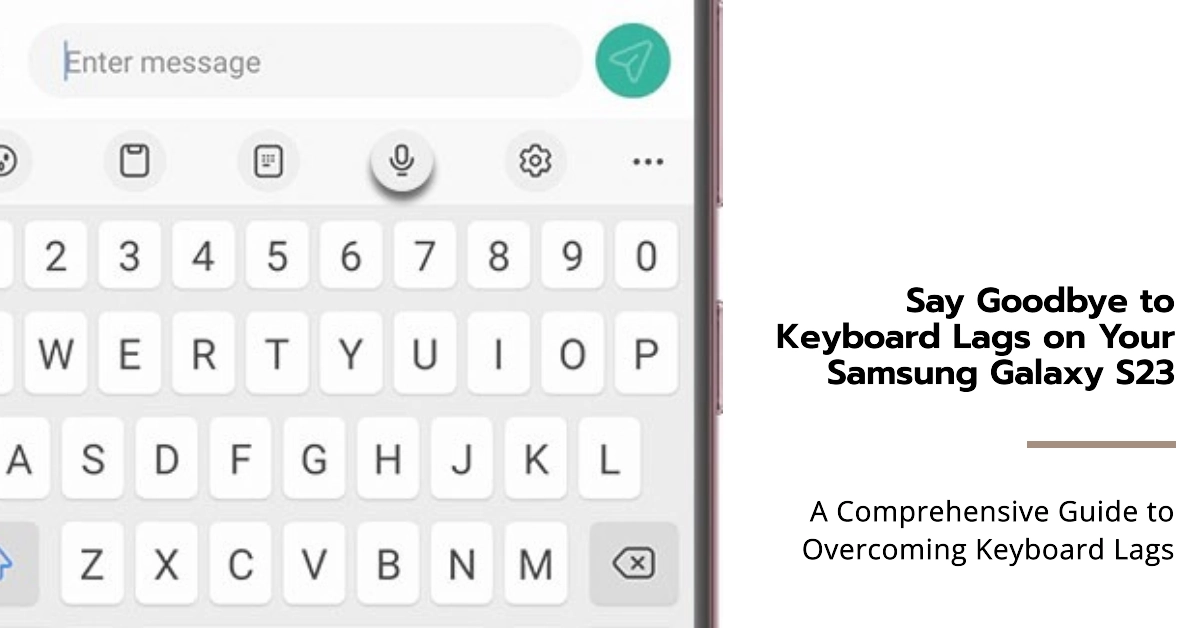 How to Fix Keyboard lags on Samsung Galaxy S23