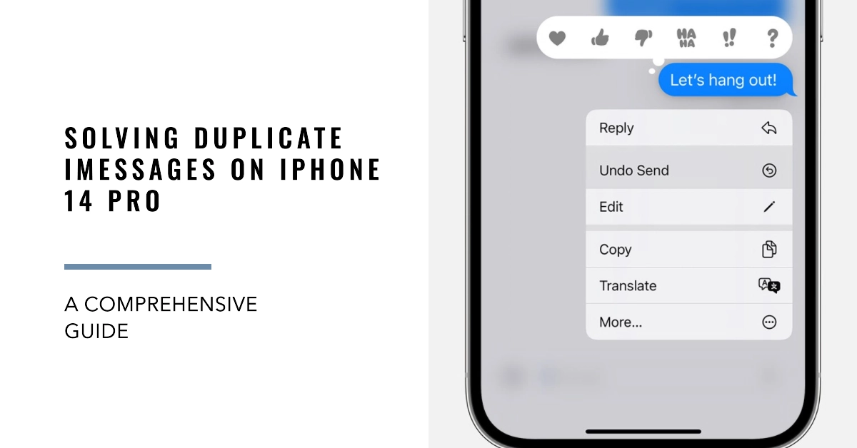 Troubleshooting Duplicate iMessages on iPhone 14 Pro: A Comprehensive Guide