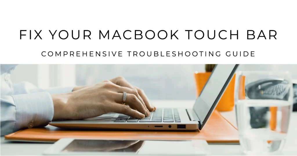 How to Resolve MacBook Touch Bar Not Working: A Comprehensive Troubleshooting Guide