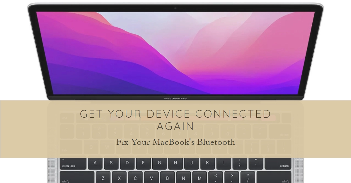 MacBook's Bluetooth Isn't Working? Here's How to Fix It
