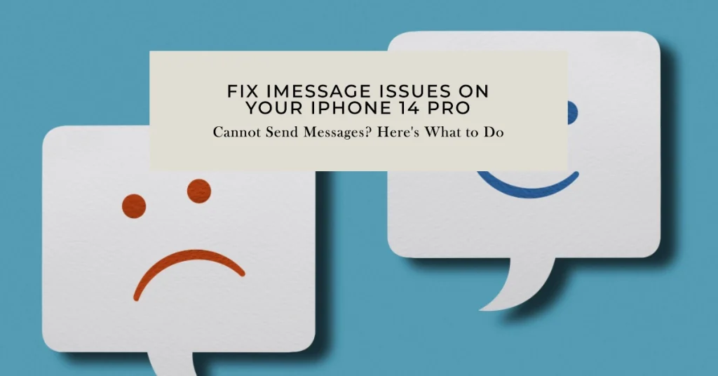 Troubleshooting iMessage Issues on Your iPhone 14 Pro: Cannot Send Messages