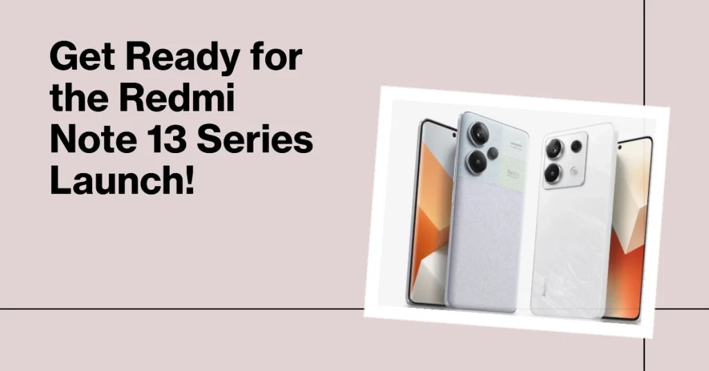 Xiaomi's Redmi Note 13 Series European Launch Is Fast Approaching: Pricing Leak