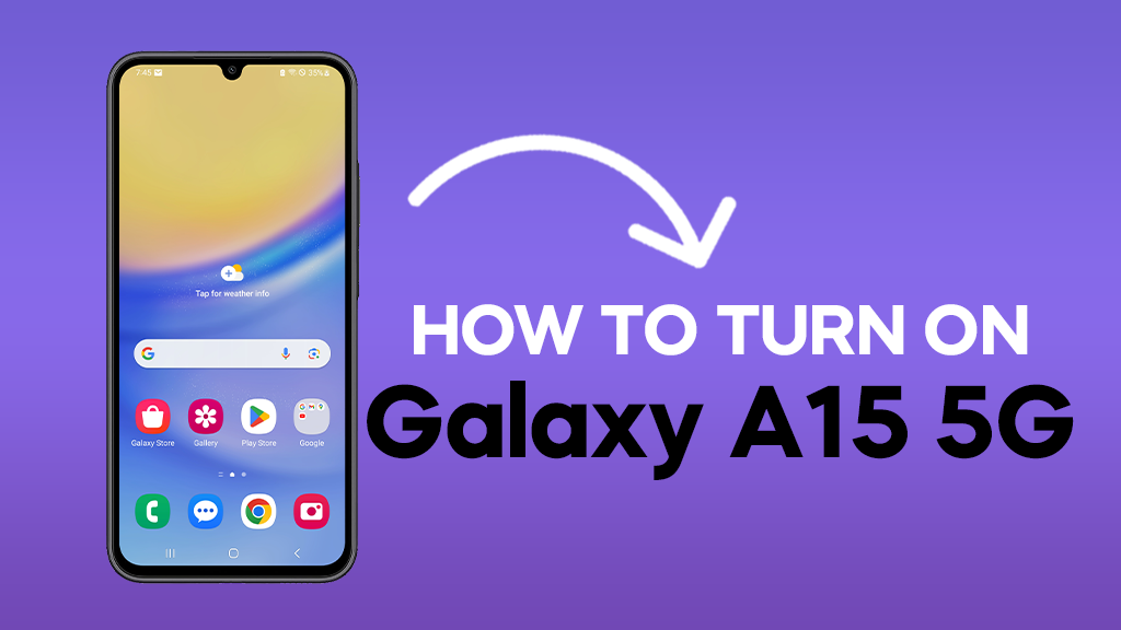 How To Turn On Samsung Galaxy A15 5G 4