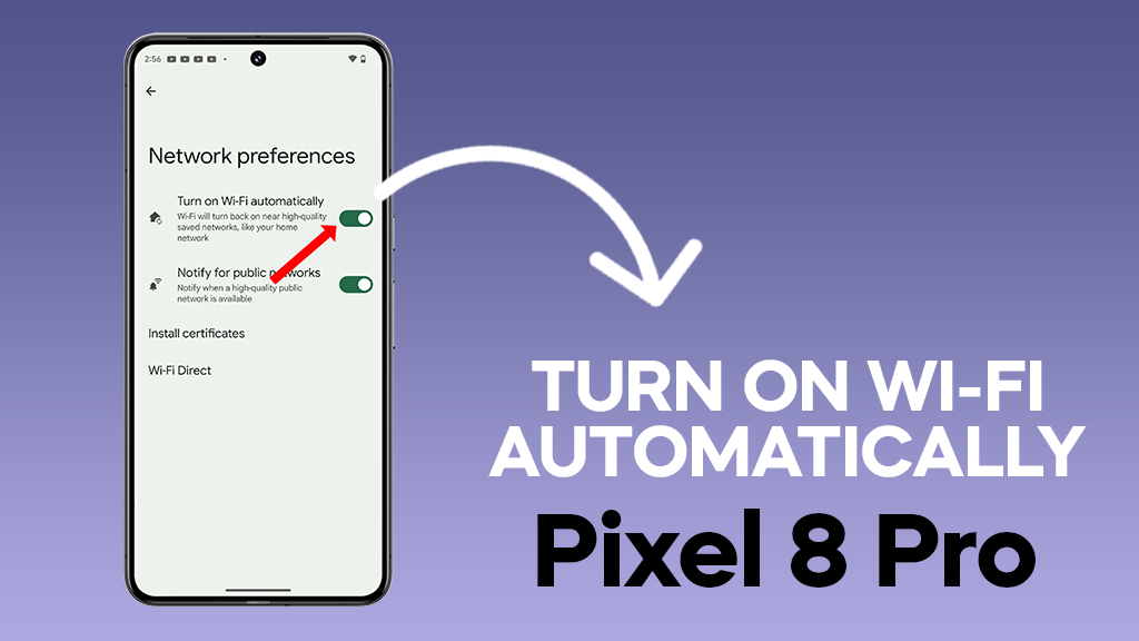 How to Make Wi Fi Turn On Automatically on Google Pixel 8 Pro 7