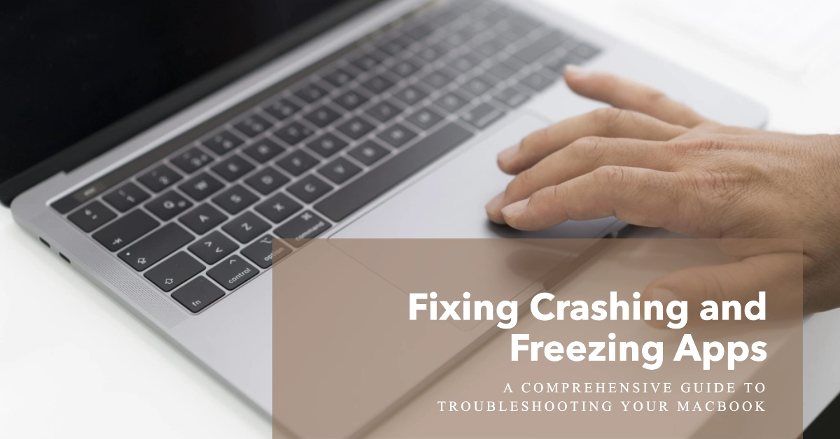 Conquering the Crash: How to Fix Freezing & Crashing Apps on Your MacBook