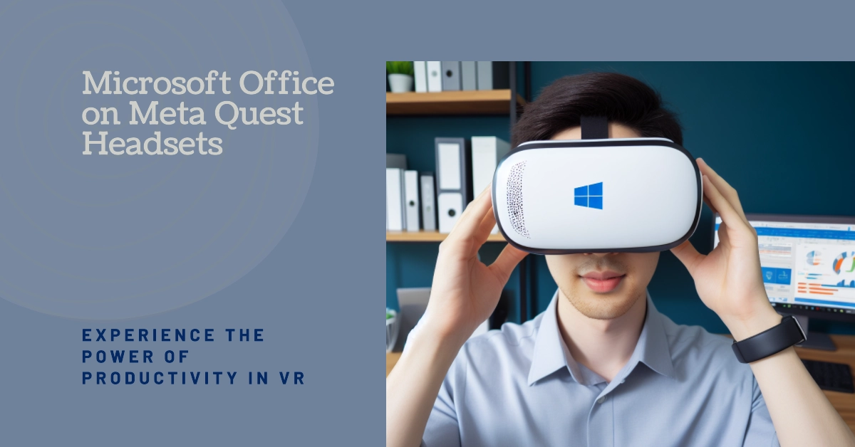 Microsoft Office Lands on Meta Quest Headsets