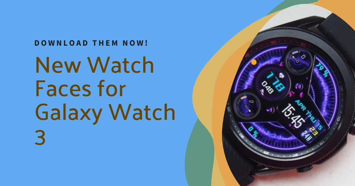 Galaxy Watch 3 Gets a Fresh Look: New Watch Faces Roll Out - Here's How to Download Them Now