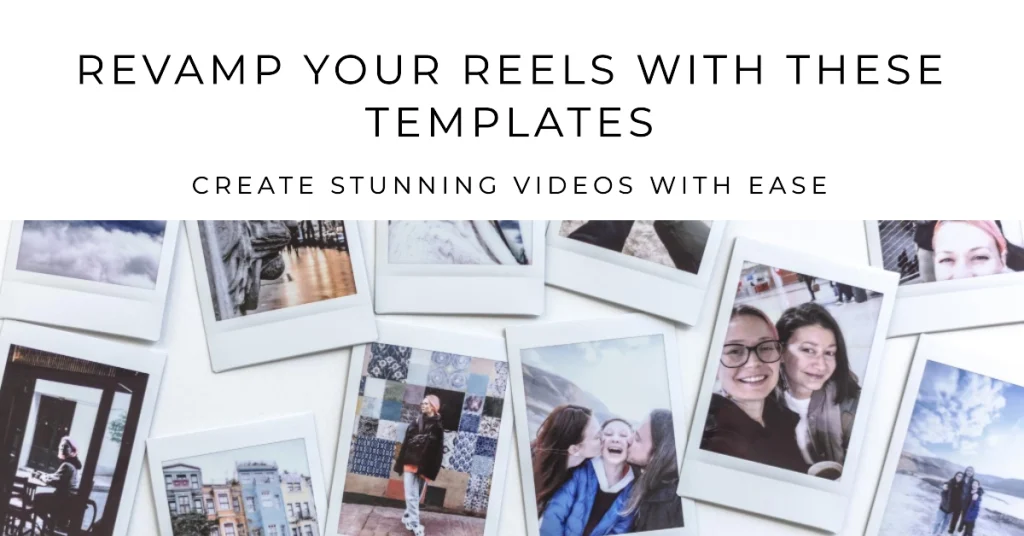 10 Best Reels Templates on Instagram for Better Quality Videos
