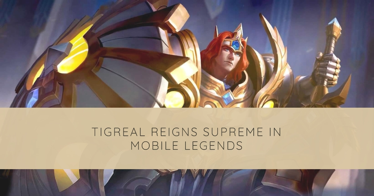 Tigreal Rises: How Recent Changes Crowned Him MLBB's Meta King