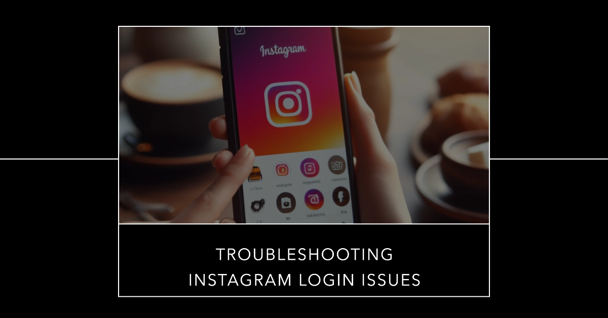 Instagram Login Troubles? Conquer Them with These Quick Fixes for Android/iOS