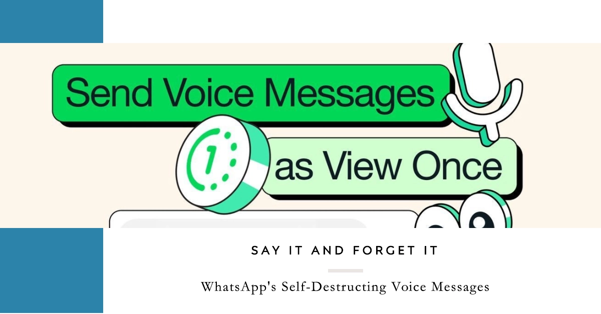 WhatsApp Self-Destructing Voice Messages: What It Is and How It Works