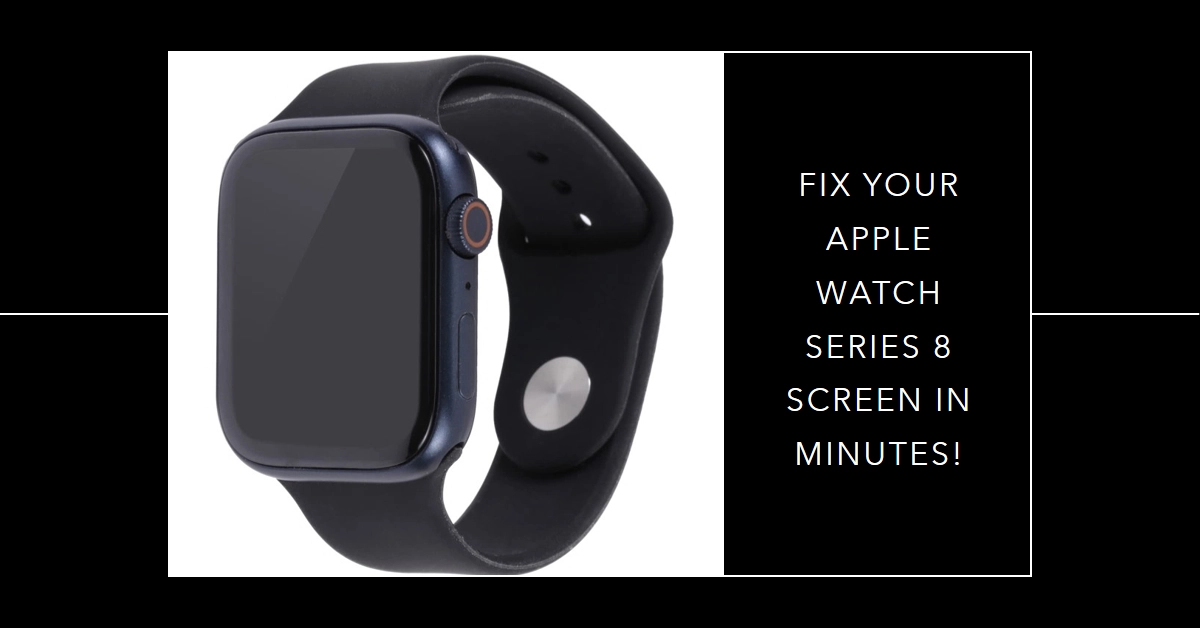 Apple Watch Series 8 Screen Not Turning On? Fix It Yourself in Minutes!