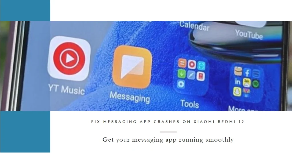 Frustrated with Messaging App Crashes on Your Xiaomi Redmi 12? Here's How to Fix Them!