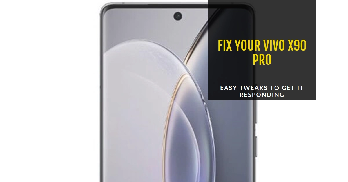 Vivo X90 Pro Stuck and Not Responding? Fix it with These Easy Tweaks