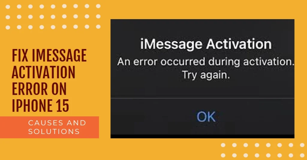iMessage Activation Error on iPhone 15? What Causes and How to Fix