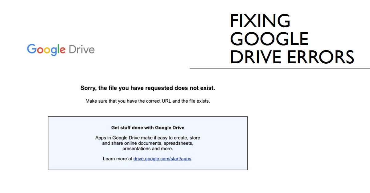 Fixing the Google Drive "File Not Found" Error: A Comprehensive Troubleshooting Guide