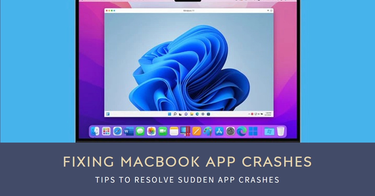 Why MacBook Apps Suddenly Crash and How to Fix Them