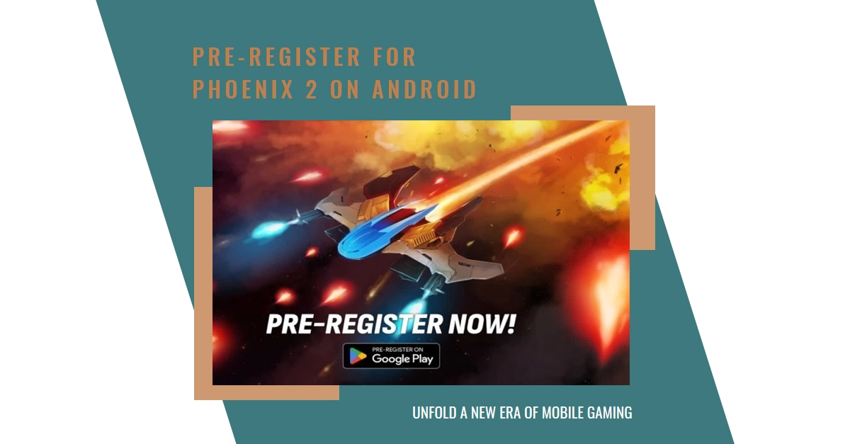 Phoenix 2 Soars onto Android: Pre-register Now and Unfold a New Era of Mobile Gaming