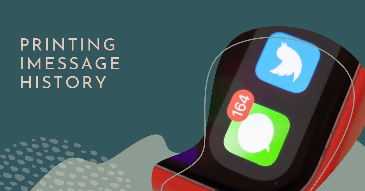 How to Print Out iMessage History: A Comprehensive Guide