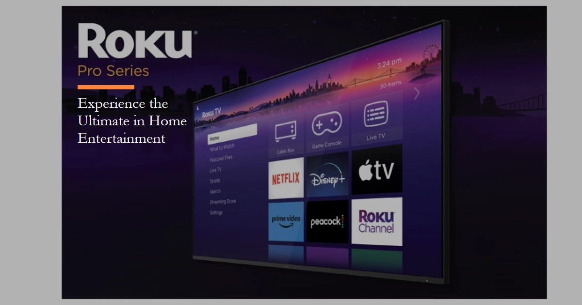 Roku Raises the Bar: Unveiling the High-End Pro Series TVs
