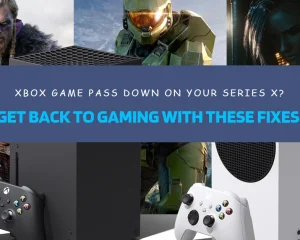 Xbox Game Pass Down on Your Series X? Get Back to Gaming with These Fixes!