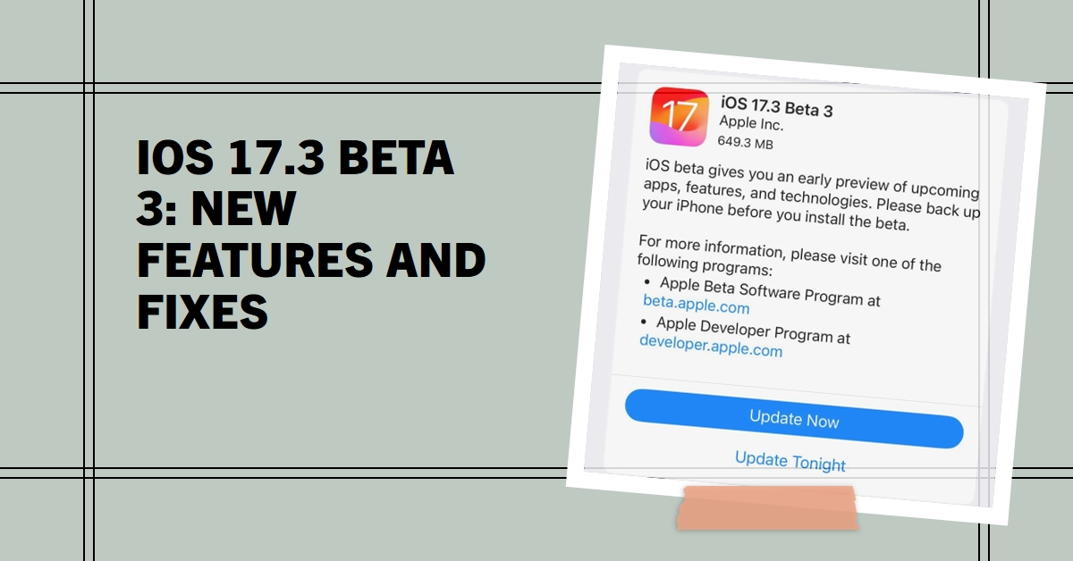 iOS 17.3 Beta 3 Revs Up for Developers: Unveiling New Features and Fixes
