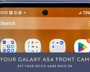Galaxy A54 Front Camera Not Working? Here's How to Fix It!