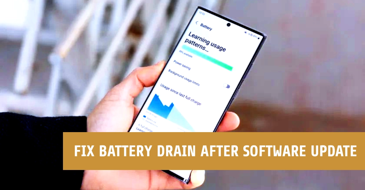 How to Troubleshoot Battery Drain After Software Update on Galaxy S23 Ultra
