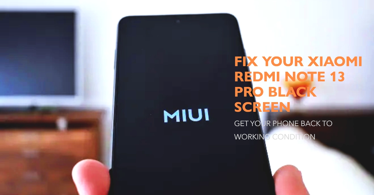 Xiaomi Redmi Note 13 Pro stuck on black screen? Here's How to Fix It