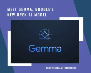 Introducing Gemma, Google's New Lightweight Open AI Model