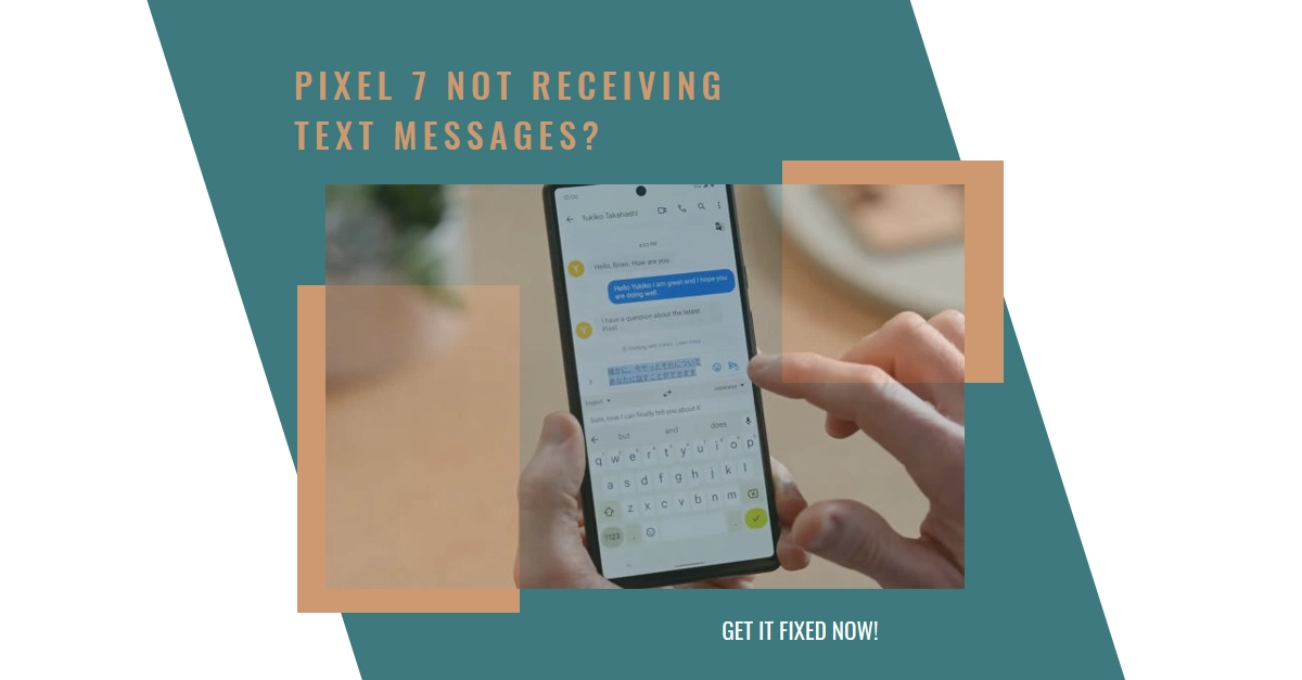 Can't Receive Text Messages on Pixel 7? Send Works Fine! Fix it Now!