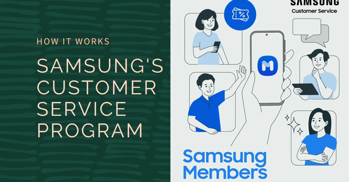Samsung's Customer Service Program: How Does It Work?