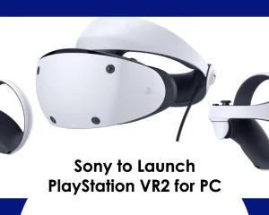 Sony is Set to Bring PlayStation VR2 to PC This Year! What to Expect