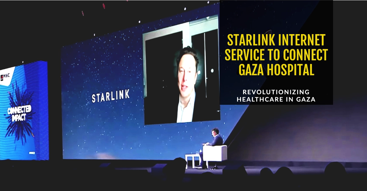 Starlink Internet Service Soon to Link to a Gaza Hospital