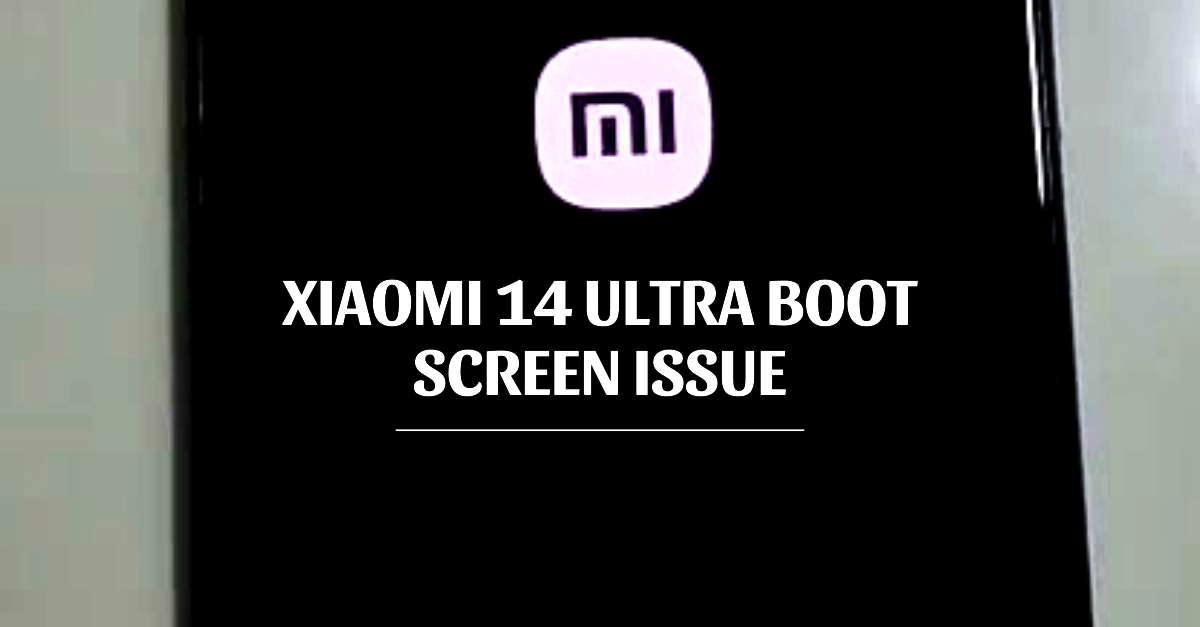 Why Is My Xiaomi 14 Ultra Stuck on the Boot Screen and How to Fix It?